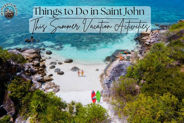 Things to Do in Saint John This Summer Vacation Activities